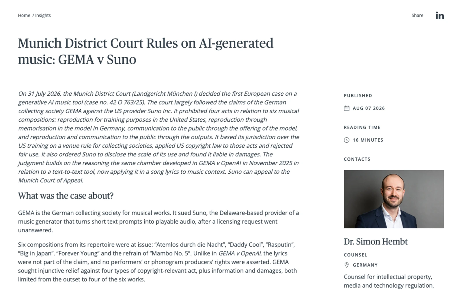 Bird and Bird insight headed Munich District Court Rules on AI-generated music, GEMA v Suno, recording that on 31 July 2026 the Munich District Court decided the first European case on a generative AI music tool, case number 42 O 763/25, largely followed GEMA's claims against Suno Inc and prohibited four acts in relation to six musical compositions: reproduction for training purposes in the United States, reproduction through memorisation in the model in Germany, communication to the public through the offering of the model, and reproduction and communication to the public through the outputs